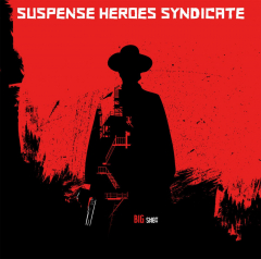 Suspense Heroes Syndicate - Big Shot (LP) colored Vinyl + MP3