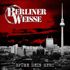 Berliner Weisse - Spüre Dein Herz (2LP) black Vinyl + MP3