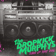 Dropkick Murphys - Turn Up That Dial (CD) Digipac