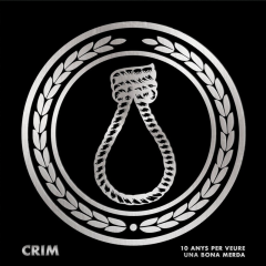 Crim - 10 Anys Per Veure Una Bona Merda (LP) black Vinyl