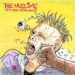 Muslims, the - Fuck these fucking fascists (LP)