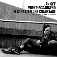 Vorkriegsjugend - Im Schatten der Chaostage (LP) Hörbuch, Jan Off