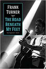 Frank Turner - THE ROAD BENEATH MY FEE (Buch)