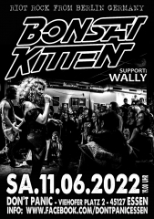 Bonsai Kitten / Wally (Ticket) 11.06.22 Dont Panic Essen
