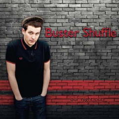 Buster Shuffle - Our Night out (LP) 10 years anniversary Vinyl