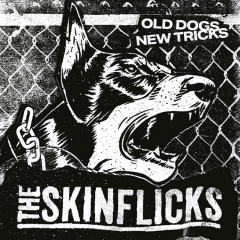 The Skinflicks - Old Dogs, New Tricks (LP) Lim. Black Vinyl 400copies