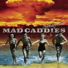 Mad Caddies - the Holidays has been cancelled (LP) 10inch Vinyl + MP3