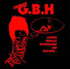 Charged GBH - Leather, Bristles, No Survivors And Sick Boys... (LP) Radiation Press + Poster