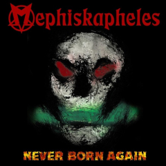 Mephiskapheles - Never Born Again (LP) clear Vinyl + printed B-side