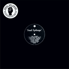 Soul Splurge - 16 essential Northern Soul + R&B Tracks (LP)