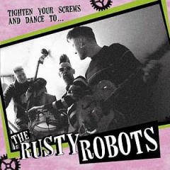 Rusty Robots, the - Tighten your screws... (CD) Digipac