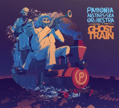 Pannonia Allstars Ska Orchestra - Ghost Train (CD) Digipac