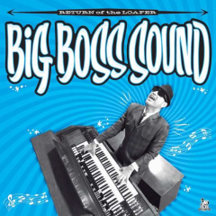 Big Boss Sound - Return of the Loafer (LP) black Vinyl+MP3