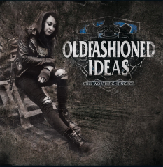 Oldfashioned Ideas - Still Worth Fighting For (CD) Digipack
