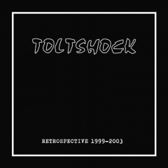Toltshock - Retrospective 1999-2003 (LP) black Vinyl Gatefolder