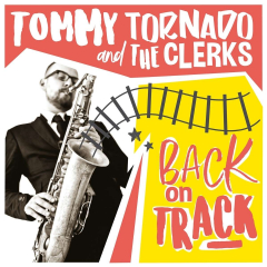 Tommy Tornado & The Clerks - Back On Track (CD) Digipac
