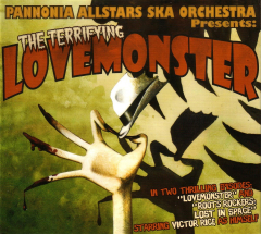 Pannonia Allstars SKA Orchestra – The terrifying lovemonster (2CD) Mediabook