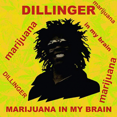 Dillinger - Marijuana in my brain (CD)