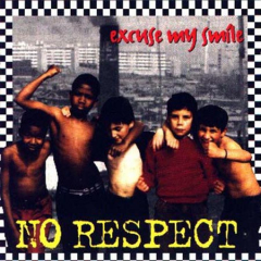 No Respect - Excuse my smile (CD)