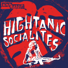 Berlin Blackouts - Hightanic Socialites (LP) black Vinyl