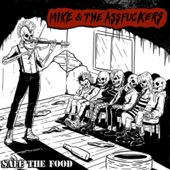 Mike And The Assfuckers - Safe The Food (LP) black Vinyl