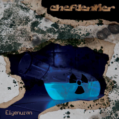 Chefdenker - Eigenuran (LP) ltd Glow in the Dark Vinyl