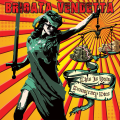 Brigata Vendetta - This Is How Democracy Dies (LP) Solarflare Marbled Vinyl