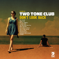 Two Tone Club - Don´t look back (LP) Vinyl + Bonus 7inch +MP3 impossible records
