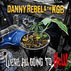 Danny Rebel & the KGB - We’re All Going To Hell (LP) yellow Vinyl