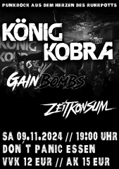 König Kobra / Gainbombs/ Zeitkonsum (Ticket) 09.11.24 Dont Panic Essen