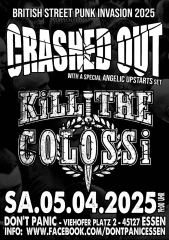 Kill the Colossi / Crashed Out w. Angelic Upstarts Set (Ticket) 05.04.25 Dont Panic Essen