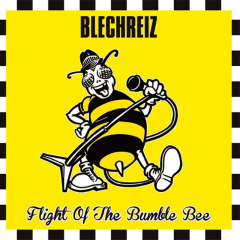 Blechreiz - Flight Of The Bumble Bee (LP)