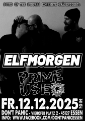 Elfmorgen / Prime Use (Ticket) 12.12.25 Dont Panic Essen