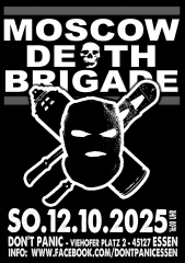 Moscow Death Brigade (Ticket) 12.10.25 Dont Panic Essen
