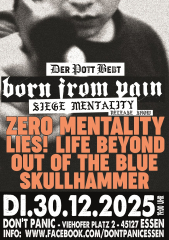 Der Pott bebt 25 - Born from Pain, Zero Mentality, Lies!... (Ticket) 30.12.25 Dont Panic Essen