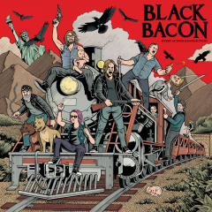 Black Bacon - Every Action Has Reaction (LP) black Vinyl