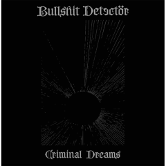 Bullshit Detectör - Criminal Dreams (LP) white Vinyl