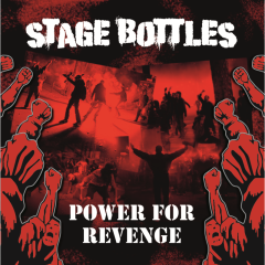 Stage Bottles - Power For Revenge (LP)  black Vinyl 100 copies