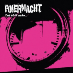 Foiernacht - Zeit bleib stehn (CD) DigiPack lim. 1.000